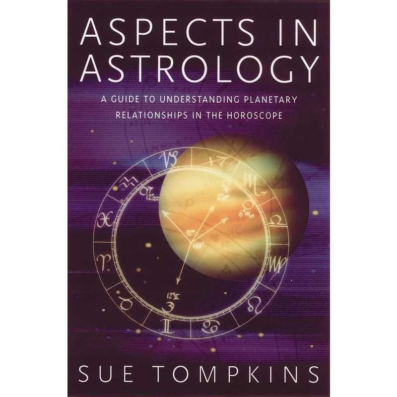 Aspects Astrology: Planetary Relationships Horoscopes - Sue Tompkins