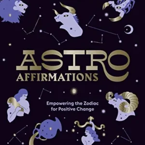 AstroAffirmations: Empowering Zodiac Positive Change - Stella Andromeda