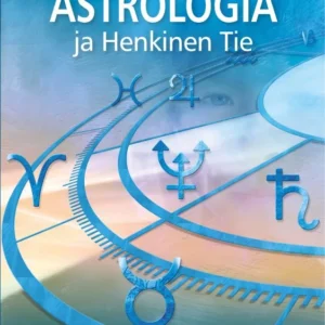 Astrologia ja Henkinen Tie - Pyhiinvaellus tähtien valossa - Erkki Lehtiranta