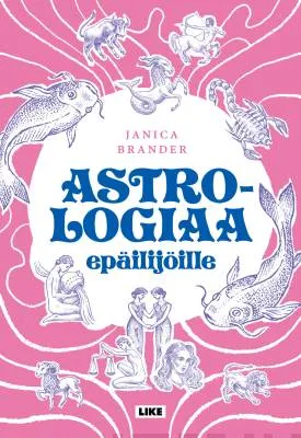 Astrologiaa epäilijöille - Janica Brander