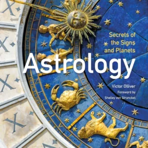Astrology: Secrets Signs and Planets - Victor Olliver