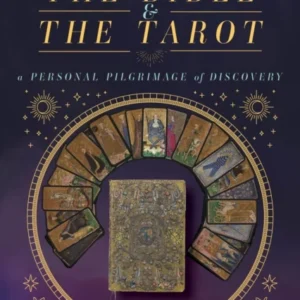 Bible and Tarot : Personal Pilgrimage Discovery - Gil Stafford
