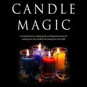 Big Book Candle Magic: Comprehensive -Depth Guide Including Instructions Creating Your Own Candles and Casting Your Own Sp...