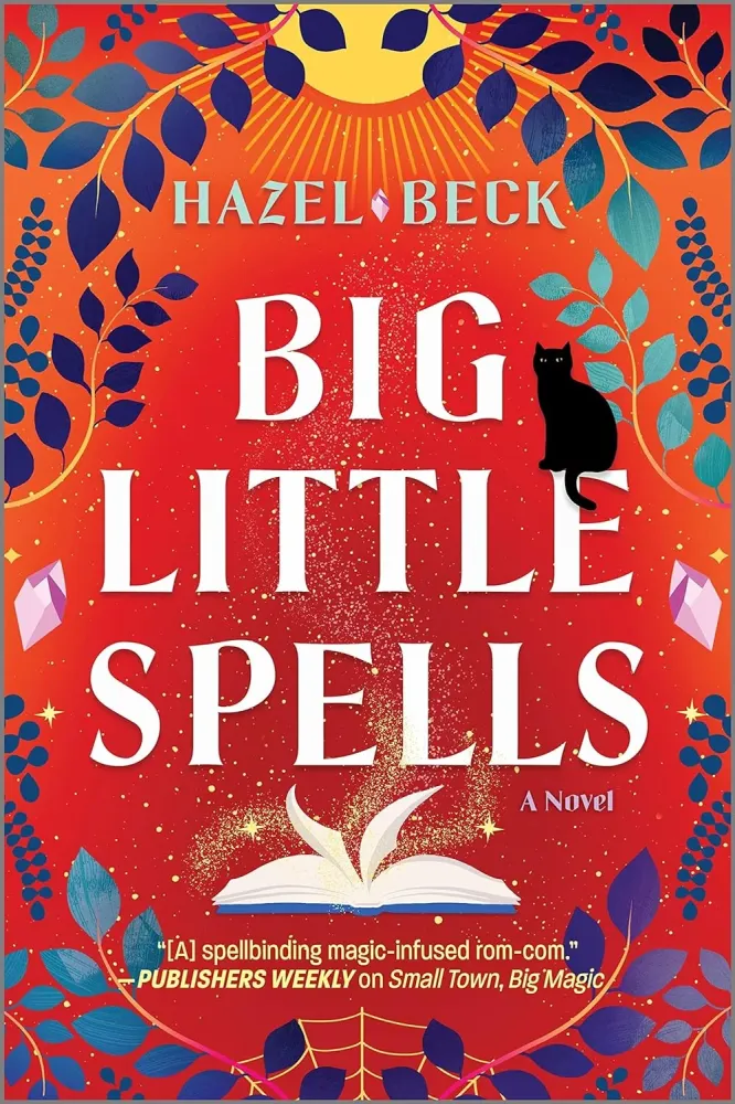 Big Little Spells: Witchy Romantic Comedy - Hazel Beck