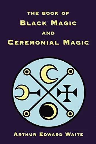 Book Black Magic And Ceremonial Magic - E Waite