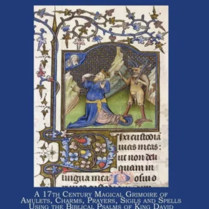 Book Gold (Le Livre D'Or) : 17th Century Magical Grimoire Amulets, Charms, Prayers, Sigils and Spells Using Biblical Psalm...