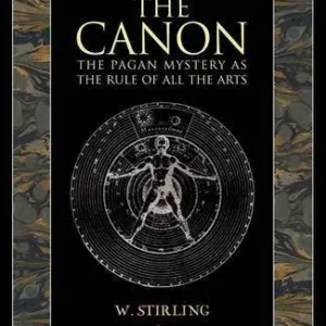 Canon: Pagan Mystery as Rule Arts - W. Stirling