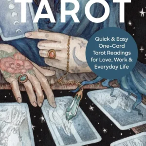 Card Day Tarot: Quick and Easy One-Card Tarot Readings Love, Work, and Everyday Life - Kerry Ward