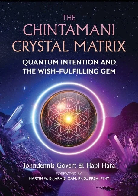 Chintamani Crystal Matrix: Quantum Intention and Wish-Fulfilling Gem - Johndennis Govert, Hapi Hara