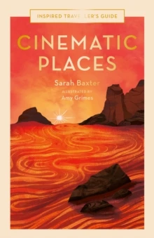 Cinematic Places - Sarah Baxter, Amy Grimes