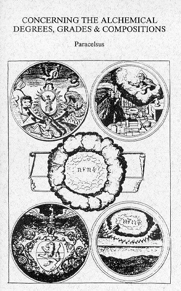 Concerning alchemical degrees, grades and compositions - Paracelsus