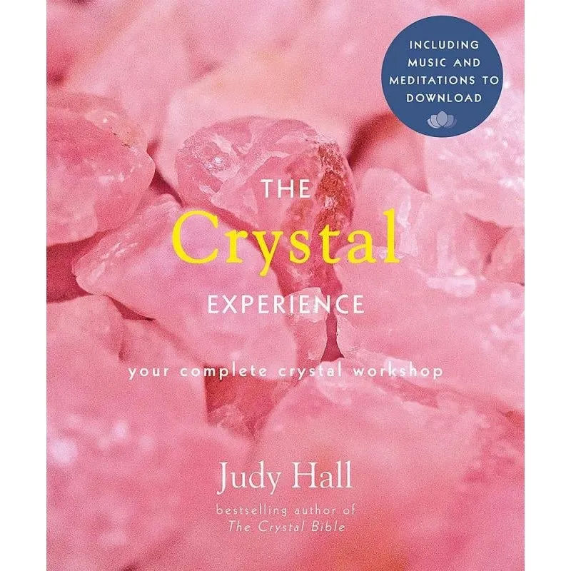 Crystal Experience: Your Complete Crystal Workshop - Judy Hall