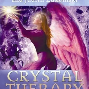 Crystal Therapy: How to Heal and Empower Your Life Crystal Energy - Doreen Virtue , Judith Lukomski (Preloved, käytetty, OOP)