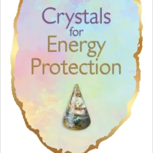 Crystals Energy Protection - Judy Hall