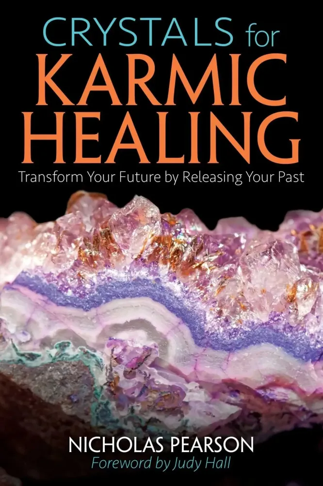 Crystals karmic healing - transform your future releasing your past - Nicholas Pearson