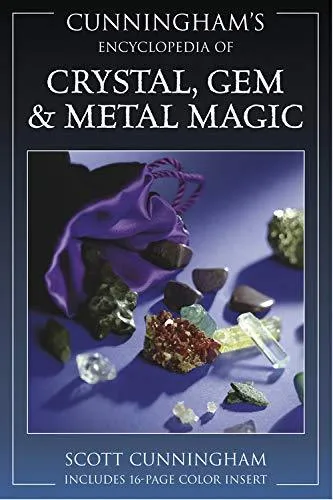 Cunningham's Encyclopedia Crystal, Gem & Metal Magic (Cunningham's Encyclopedia Series, 2) - Scott Cunningham