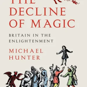 Decline Magic: Britain Enlightenment - Michael Hunter