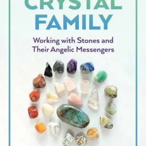 Discover Your Crystal Family: Working Stones - Kathryn Hudson