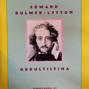 Edward Bulwer-Lytton okkultistina - C. Nelson Stewart