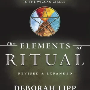 Elements Ritual: Air, Fire, Water, and Earth Wiccan Circle - Deborah Lipp, Thorn Mooney