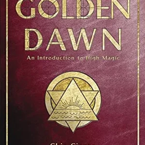 Essential Golden Dawn: Introduction to High Magic - Chic Cicero, Sandra Tabatha Cicero