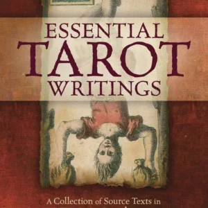 Essential Tarot Writings: Collection Source Texts Western Occultism - Donald Tyson