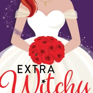 Extra Witchy (Fix-It Witches, 3) - Ann Aguirre