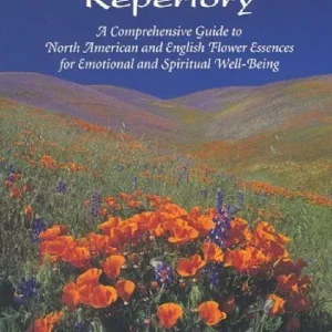 Flower Essence Repertory - Patricia Kaminsky, Richard Katz, Patricia Kaminski