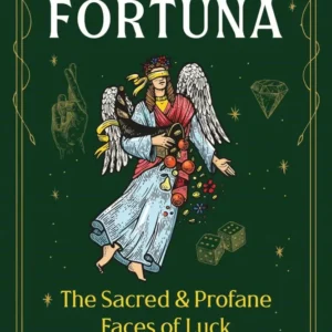 Fortuna, sacred & profane faces luck - Nigel Pennick