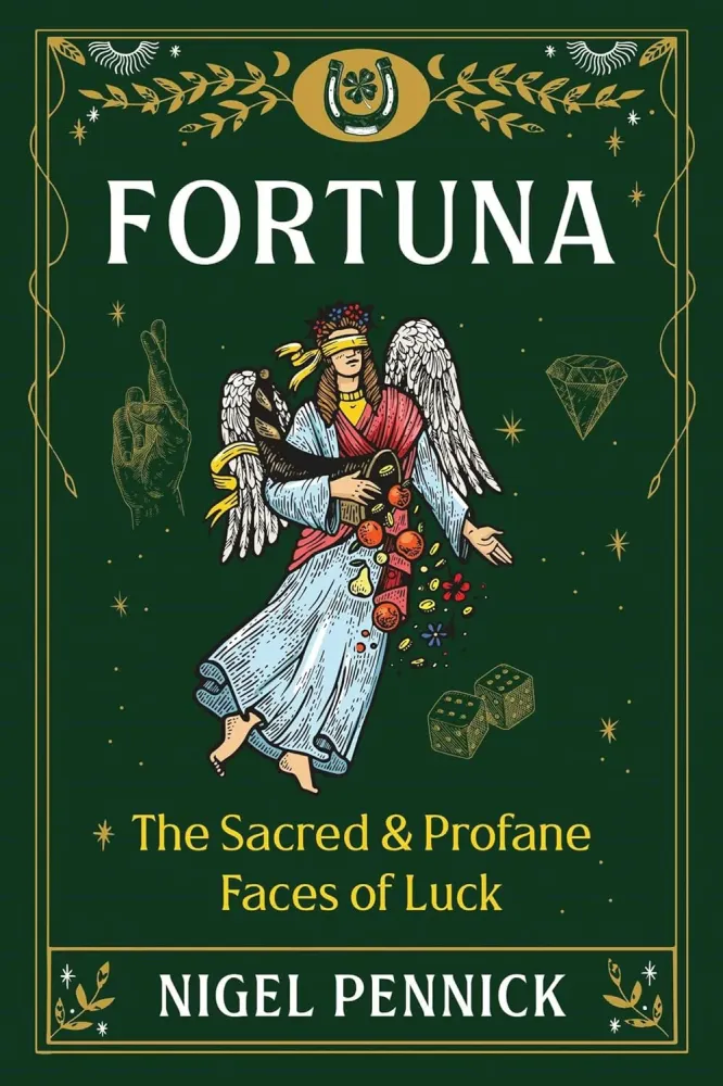 Fortuna, sacred & profane faces luck - Nigel Pennick