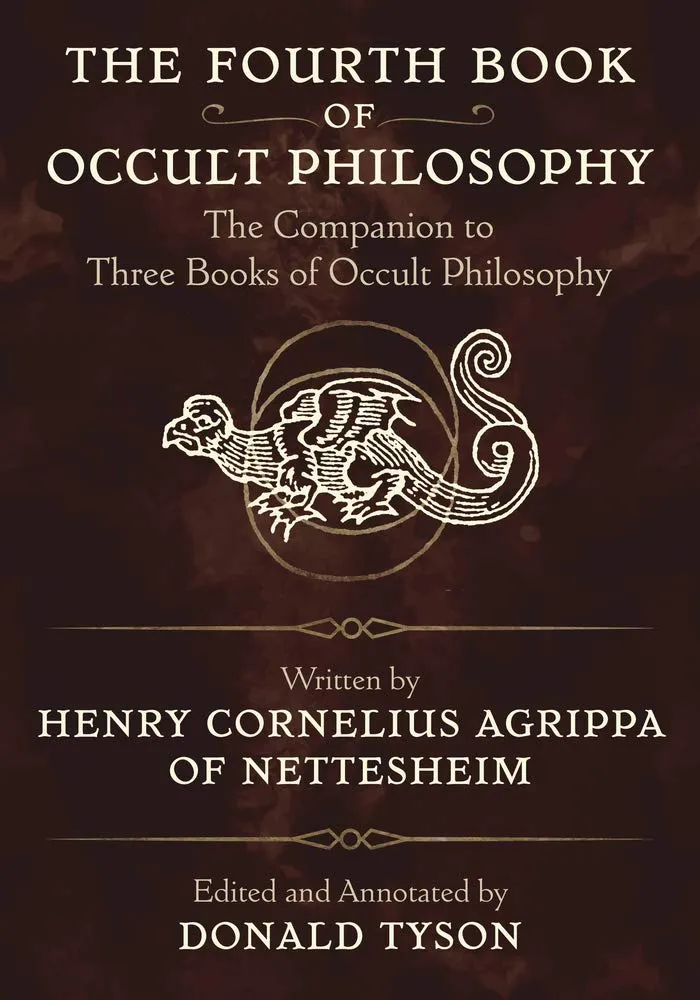 Fourth Book Occult Philosophy : Companion to Three Books Occult Philosophy - Henry Cornelius Agrippa, Donald Tyson