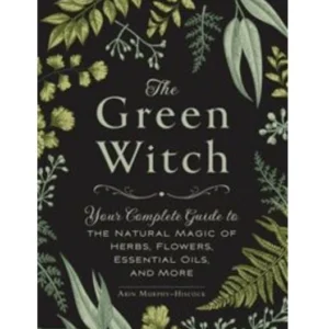 Green Witch - Arin Murphy-Hiscock