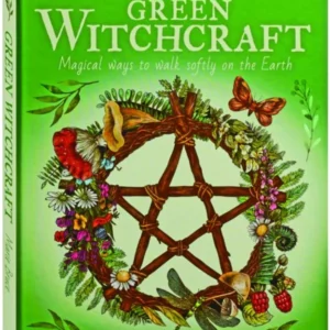 Green Witchcraft: Magical Ways to Walk Softly on Earth - Marie Bruce
