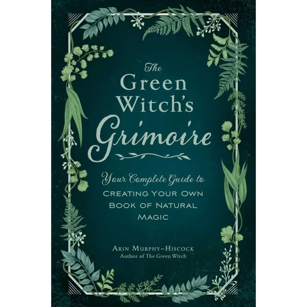 Green Witch's Grimoire - Arin Murphy-Hiscock
