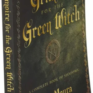Grimoire Green Witch: Complete Book Shadows (Green Witchcraft) Paperback – Ann Moura