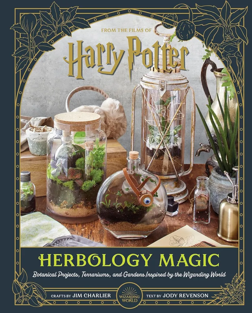 Harry Potter: Herbology Magic: Botanical Projects, Terrariums, and Gardens Inspired Wizarding World - Jody Revenson