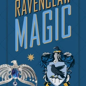Harry Potter: Ravenclaw Magic - Artifacts from Wizarding World - Jody Revenson