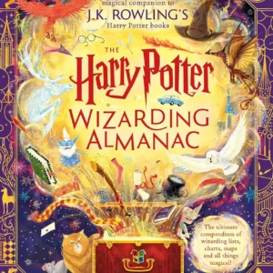 Harry Potter Wizarding Almanac: Official Magical Companion to J.K. Rowling's Harry Potter Books - J. K. Rowling