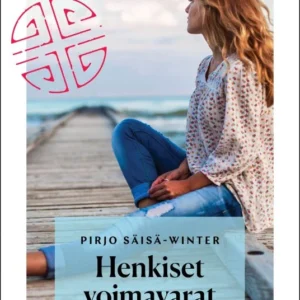 Henkiset voimavarat - Tutkittua tietoa henkisyyden vaikutuksista terveyteen ja hyvinvointiin - Pirjo Säisä-Winter