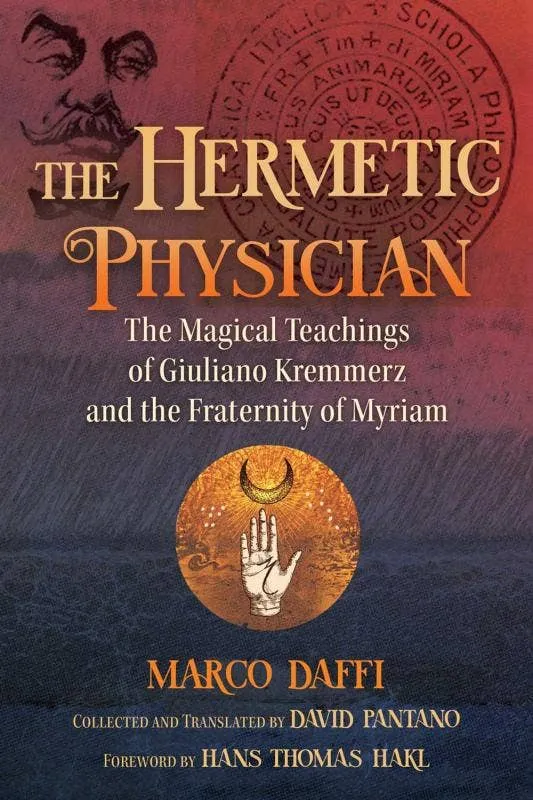 Hermetic Physician: Magical Teachings - Marco Daffi