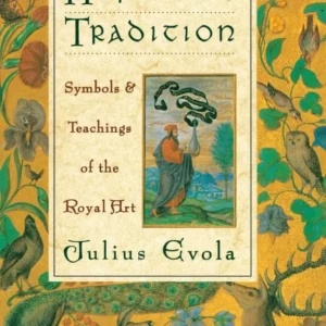 Hermetic Tradition: Symbols and Teachings Royal Art - Julius Evola