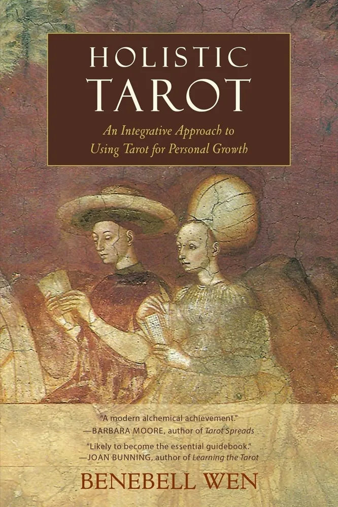 Holistic Tarot: Integrative Approach to Using Tarot Personal Growth - Benebell Wen