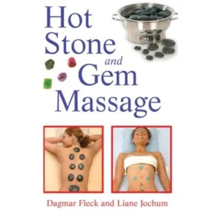 Hot Stone and GEM Massage captivatingly described - Dagmar Fleck