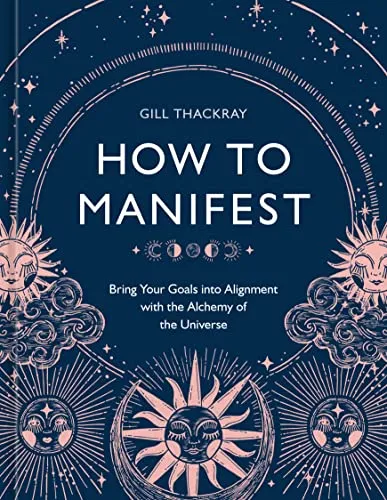 How to Manifest - Gill Thackray