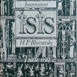 Hunnuton Isis - 2.osa : Tiede 2 - H.P. Blavatsky