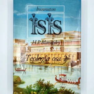 Hunnuton Isis - 4.osa : Teologia 2 - H.P. Blavatsky