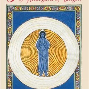 Illuminations Hildegard Bingen - Matthew Fox