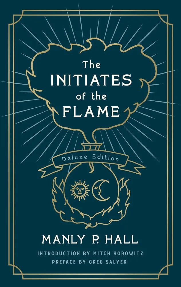Initiates Flame (Deluxe Edition) - Manly P. Hall