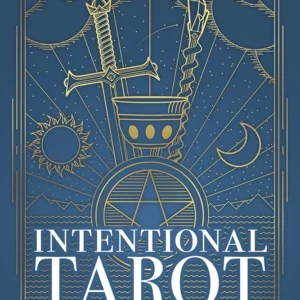 Intentional Tarot: Using Cards Purpose - Denise Hesselroth