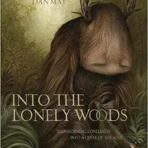 Into Lonely Woods - Lucy Cavendish